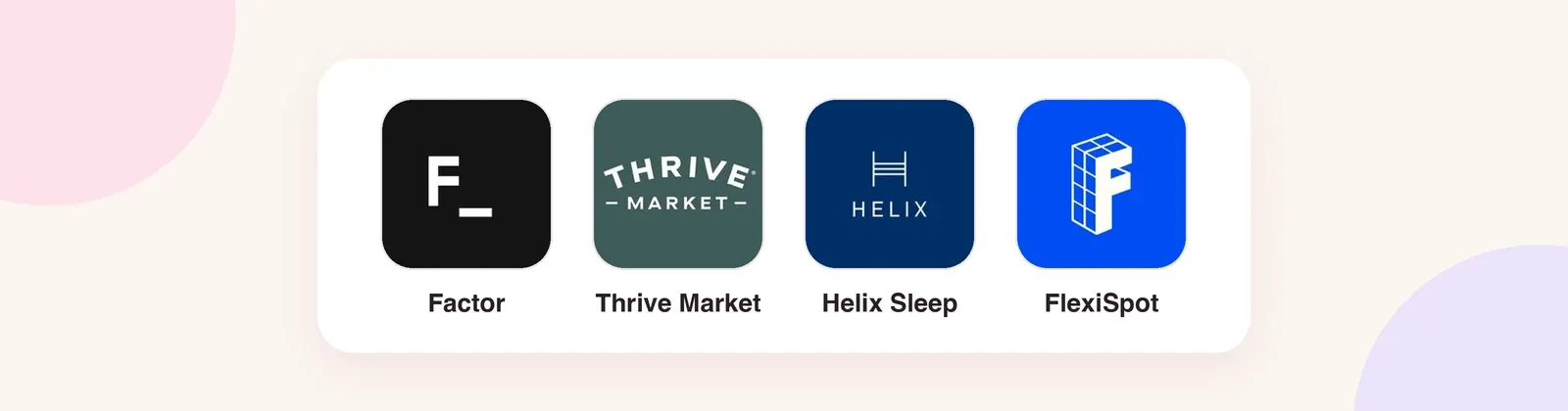 Logos de Factor, Thrive Market, Helix Sleep et FlexiSpot