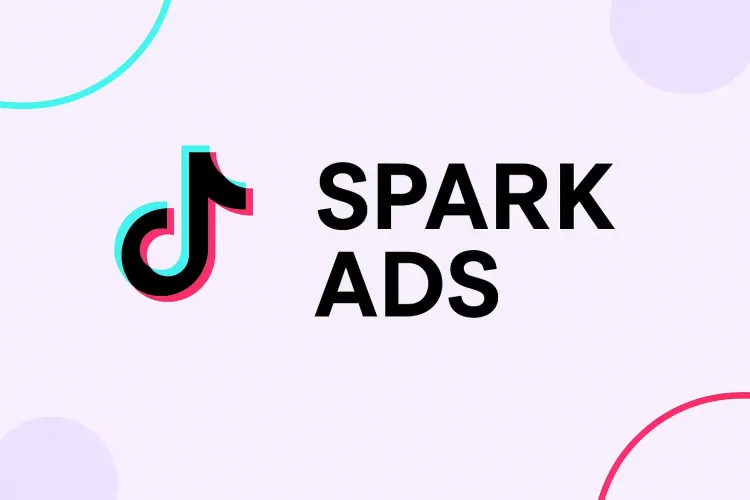 TikTok Spark Ads: What They Are and How to Use Them